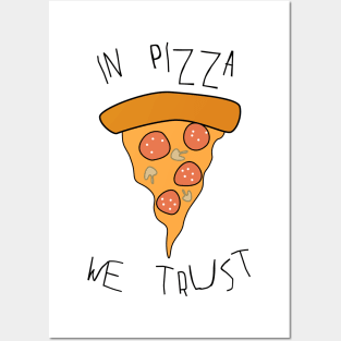 In pizza we trust Posters and Art